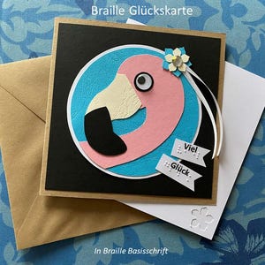 Braille-/Blindenschrift (Basis), Punktschrift, Flamingo Glückskarte: "Viel Glück", + Umschlag, + Einleger (Braille Wunschtext mögl.), taktil