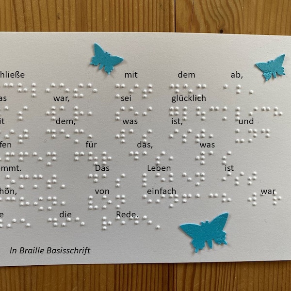 Braille-/Blindenschrift Spruchkarte "Schließe mit dem ab, was war, ...", Lebensweisheit, taktile Karte, mit Schmetterlingen, Fühlkarte