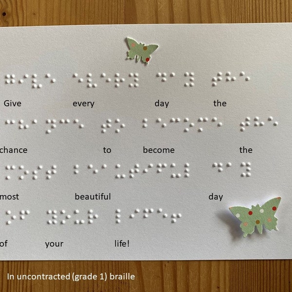 Braille slogan card: "Give every day the chance ...", tactile card, embossed printing, with paper butterflys, 3-D, for blind persons
