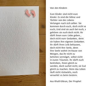 Braille-/Blindenschrift-Spruch: Aus Khalil Gibran, Der Prophet "Von den Kindern" , DINA4, weiß, 3D-Füsschen, zur Geburt, für Blinde