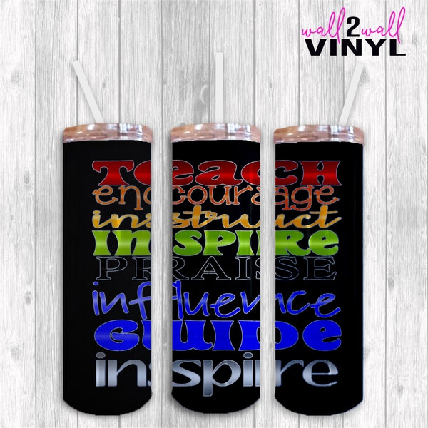 Teacher, Inspire, Instruct  20 or 30 oz skinny, tapered tumbler digital design for sublimation