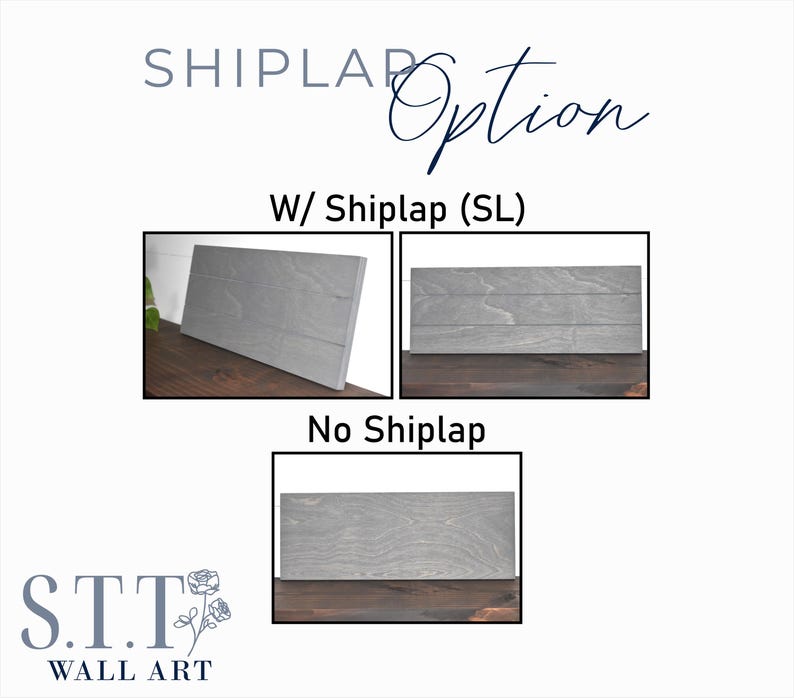 May include: The image showcases three gray shiplap wall art options. The text "SHIPLAP Option" is at the top, with "W/ Shiplap (SL)" and "No Shiplap" below. The logo "S.T.T. WALL ART" is at the bottom.