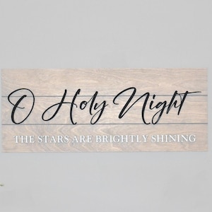 O Holy Night Sign, Christmas Sign, Custom Wood Holiday Sign, Minimalist Sign, Custom Christmas Gift, The Stars are Brighley Shining