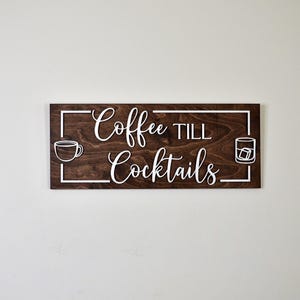 Coffee Till Cocktails Sign, Coffee Bar Sign, Pallet Sign, Custom Wood Sign, 3D Sign, Personalized Gift, Kitchen Sign, Gifts for home