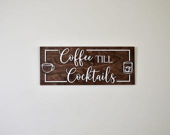 Coffee Till Cocktails Sign, Coffee Bar Sign, Pallet Sign, Custom Wood Sign, 3D Sign, Personalized Gift, Kitchen Sign, Gifts for home