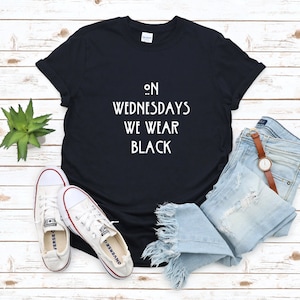 On Wednesdays We Wear Black t-shirt, addams family shirt, wednesday addams, goth tshirt, wear black shirt