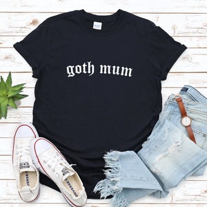 Maglietta goth mamma papà maglietta con slogan top alternativa goth gotico scherzo divertente regalo presente genitori scherzo divertente