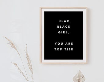 Dear Black Girl Art Print, Downloadable Wall Art, Home Decor, Motivational Art, Melanin Wall Art, Printable Wall Art, Minimalist Poster