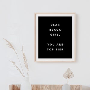 Dear Black Girl Art Print, Downloadable Wall Art, Home Decor, Motivational Art, Melanin Wall Art, Printable Wall Art, Minimalist Poster
