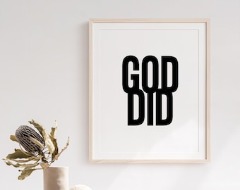 God Did Print, Downloadable Wall Art, Home Decor, Printable Quote Sign, Typography Print, Printable Wall Art, Minimalist Poster, God Quote