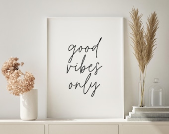 Good Vibes Only Print, Downloadable Wall Art, Home Decor, Good Vibes Only Sign, Typography Print, Printable Wall Art, Minimalist Poster