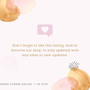 May include: A watercolour illustration with a pink heart icon and the text "Don't forget to like this listing, and/or favourite our shop, to stay updated with any sales or new updates!" and the text "DEANDRA TURNER DESIGN ::: ON ETSY".