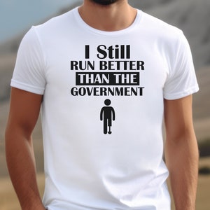 Funny Amputee T Shirt for Amputee Funny Shirt Funny Amputee Gift for Amputee Funny Gift for Amputee T-Shirt Funny Government Running Shirt