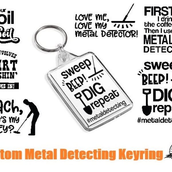 Metal Detecting Gift- Keyring Funny custom printed design-Metal detecting gift Uk made