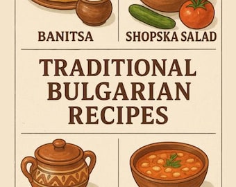 Op de afbeelding: Illustratie van traditionele Bulgaarse recepten, waaronder Banitsa, Shopska Salade, Kavarma en Bob Chorba. De afbeelding toont een spiraalvormig gebakje, een salade in een houten kom, een stoofpot in een kleipot en een bonensoep met brood. Tekst luidt "Traditionele Bulgaarse Recepten."