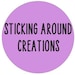 StickingAroundCreations