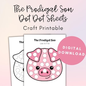 May include: Two printable dot-to-dot sheets featuring a pig design, with the text "The Prodigal Son" and "Craft Printable". A pink circle with "DIGITAL DOWNLOAD" is on the right. The background is a gradient of pink and white.