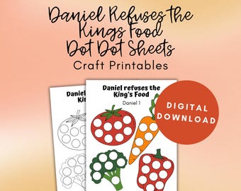 May include: Two black and white printable dot-to-dot sheets featuring a tomato, carrot, broccoli, and bell pepper. The sheets are titled "Daniel Refuses the King's Food" and "Daniel 1". The text "DIGITAL DOWNLOAD" is in a red circle.