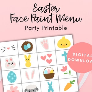 May include: Printable Easter face paint menu with a grid of 16 images, including bunny ears, a chick, a basket of eggs, and a carrot. The text "Digital Download" is in a pink circle on the right side of the image.