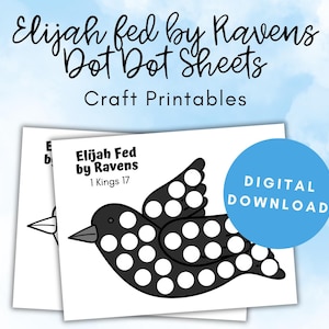 May include: A printable dot-to-dot activity sheet featuring a black and white raven with the text "Elijah Fed by Ravens 1 Kings 17" and the words "Digital Download" in a blue circle.