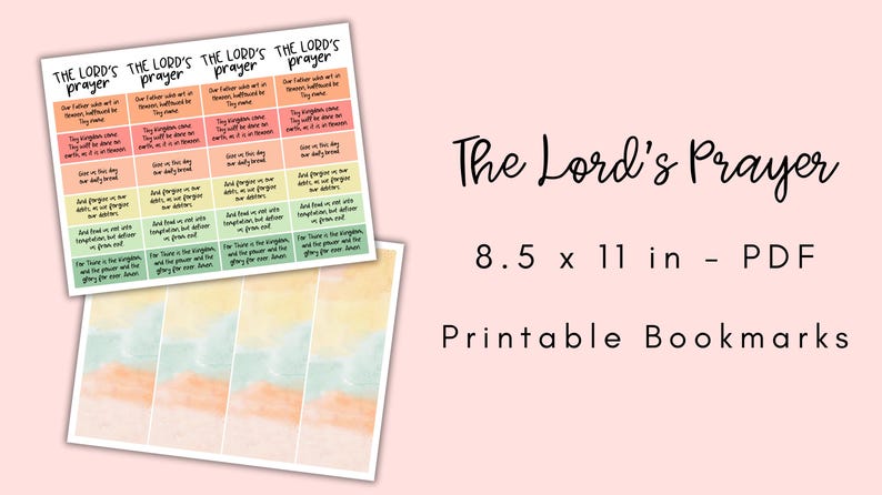 May include: Printable bookmarks featuring "The Lord's Prayer" in a rectangular format. The design includes colorful blocks with the prayer's text and watercolor-style backgrounds. The size is 8.5 x 11 inches.