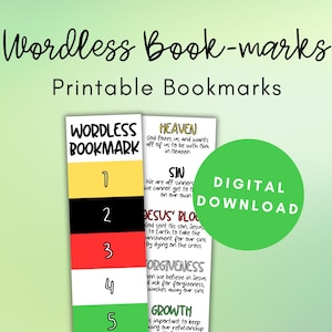 May include: Printable "Wordless Book-marks" with a green, yellow, black, red, and green color scheme. The bookmarks have text that reads "Heaven", "Sin", "Jesus' Blood", "Forgiveness", and "Growth". A green circle with "Digital Download" is also present.