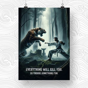 Karateka's Courage: Tiger Showdown in a Lost World Everything Will Kill You Poster image 1