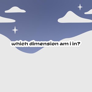 in welke dimensie zit ik? STICKER