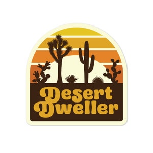 Desert Dweller Sticker | Southern California | Arizona | Utah | Retro | Sedona | Hiking | Camping | Joshus Tree | Mojave | Cactus