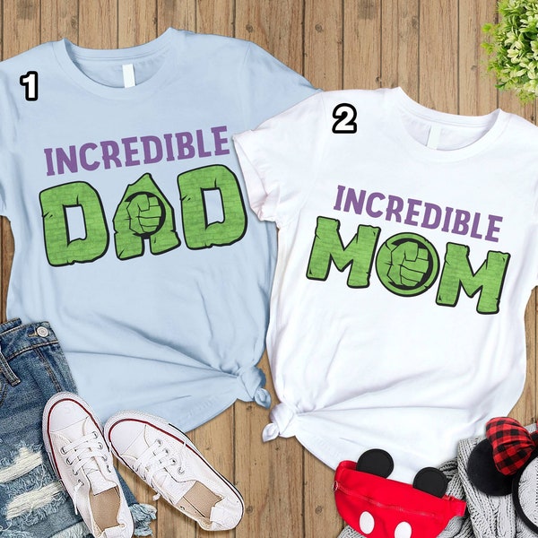 Hulk Incredible Mom Incredible Dad Shirt, Mother Day Father Day Shirt, Superhero Family Matching Shirt, Disneyland Couple Shirts