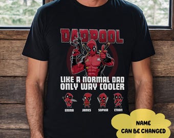 Deadpool Dad Father's Day Custom Shirt, Personalized Dadpool Shirt, Deadpool Movie Shirt, Fathers Day Gift, Superhero Dad Birthday Tee