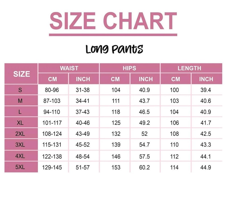 May include: A size chart for long pants, with measurements in inches and centimeters. The chart includes waist, hips, and length measurements for sizes S through 5XL. The text "SIZE CHART" and "Long Pants" are at the top.