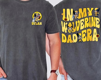 Personalized In my Wolverine Dad Era Shirt, Wolverine Father Day, Comics Wolverine Classic Logan Retro Shirt, Gift for Dad, Disneyland Tee