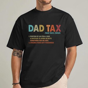 Funny Dad Definition Shirt, Dad Tax Shirt, Tax Noun Shirt, Fathers Day Gift, Best Father Tee, Funny Dad Jokes Tshirt, Birthday Dad Gift image 4