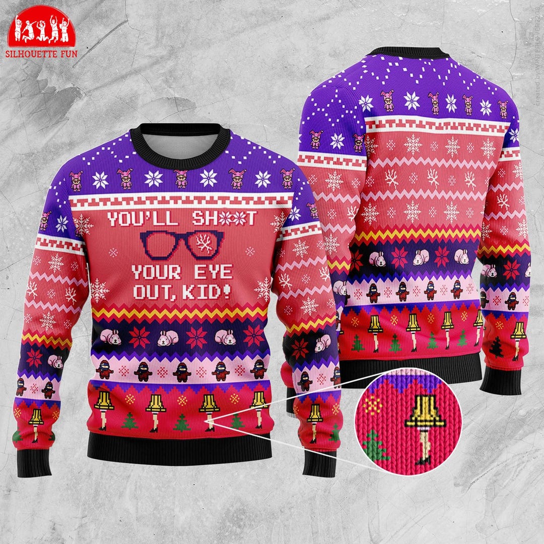 Funny Christmas Sweatshirt - 'You'll Shoot Your Eye Out' Ugly Sweater Style Crewneck, Unisex Sizes S-5XL