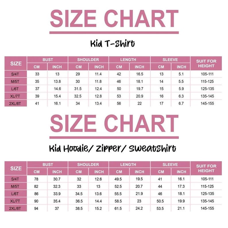 May include: A pink and white size chart for kid's t-shirts and hoodies/sweatshirts. The chart includes measurements in inches and centimeters for bust, shoulder, length, and sleeve, along with a height guide.