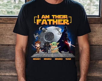 I Am Their Father Dad Personalized Shirt, Best Dad Ever Shirt, StarWars Dad Shirt, Father's Day Gift, Daddy Shirt For Men, Gift For Dad
