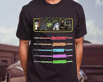 Personalized Starwars Dad Shirt, I Am their Father, Custom Starwars Lightsaber Tee, Fathers Day Shirt, Dadalorian Shirt, Father's Day Gift
