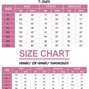 May include: A pink and white size chart for t-shirts and hoodies, zip hoodies, and sweatshirts. The chart includes bust, length, shoulder, and sleeve measurements in inches and centimeters for sizes S through 5XL.