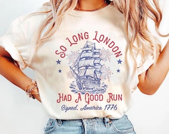 So Long London Had A Good Run Comfort Colors® Shirt, Happy 4Th Of July, Fourth Of July Shirt, Independence Day, July 4Th Patriotic Shirt