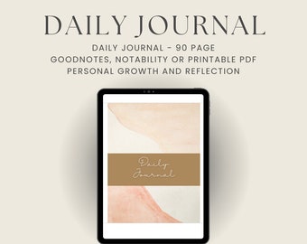 Daily Journal - 90 Page - GoodNotes, Notability or Printable PDF - Personal Growth and Reflection