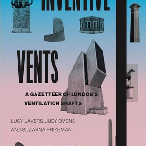 Inventive Vents : un répertoire géographique des gaines de ventilation de Londres