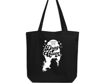 Support Your Local Drag Queen Eco Tote Bag
