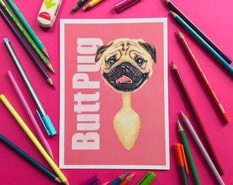 Butt Pug, Funny Animal Pun Illustrated Digital Art Print, A4 A5 Sin marco