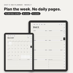 May include: A 2027 E-Ink weekly planner displayed on two digital screens. The text reads 2027 E-INK PLANNER WEEKLY, Plan the week. No daily pages., 113,584 links verified, 66 weeks, and 15 months. The screens show a monthly calendar and a weekly layout.