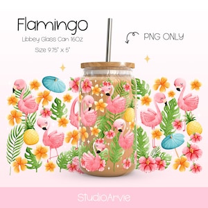 May include: A 16oz glass can with a straw, wrapped in a design featuring pink flamingos, tropical flowers, and green leaves. The can is 9.75 inches tall and 5 inches wide. PNG ONLY.