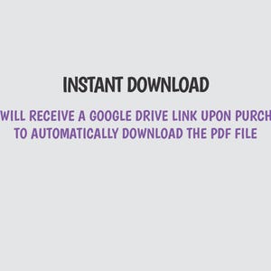 Op de afbeelding: Tekst op een witte achtergrond die "INSTANT DOWNLOAD" in zwarte tekst luidt. Onder de tekst staat "YOU WILL RECEIVE A GOOGLE DRIVE LINK UPON PURCHASE TO AUTOMATICALLY DOWNLOAD THE PDF FILE" in paarse tekst.