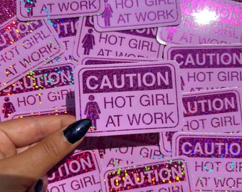 Caution Hot Girl At Work Vinyl Glitter Sticker