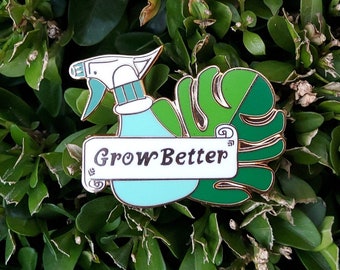 Grow Better, Hard Enamel Pin Badge