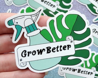 Grow Better Sticker, Glossy Coated Vinyl, Weatherproof, 7cm